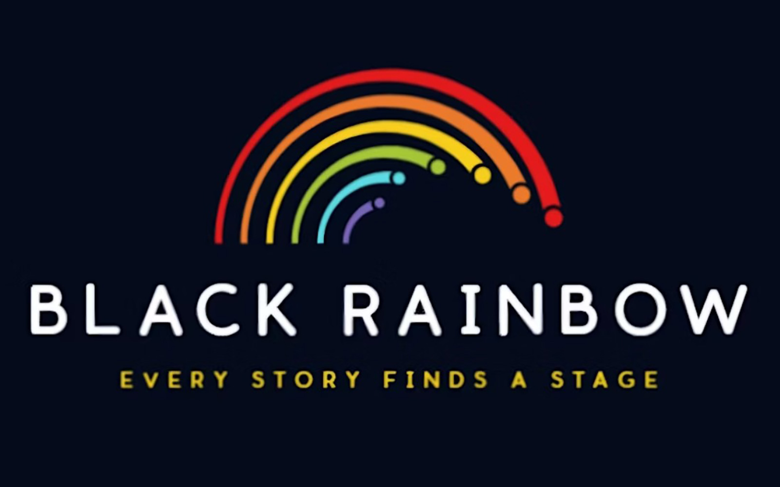 A rainbow with words Black Rainbow Cabaret underneath with the tagline every story finds a stage.